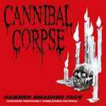 CANNIBAL CORPSE - Hammer Smashed Face Re-Release MCD